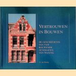 Vertrouwen in bouwen: de geschiedenis van vijf bouwende generaties van Waning door Jacob Isaäc van Waning