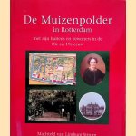 De Muizenpolder in Rotterdam met zijn buitens en bewoners in de 18e en 19e eeuw
Machteld van Limburg Stirum
€ 15,00