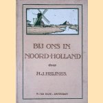 Bij ons in Noord-Holland
H.J. Heijnes
€ 6,00