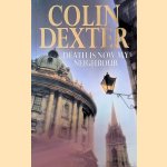 Death is Now My Neighbour: the new Inspector Morse Novel
Colin Dexter
€ 8,00 Death is Now My Neighbour: the new Inspector Morse Novel
Colin Dexter
€ 8,00