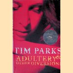 Adultery & Other Diversions
Tim Parks
€ 9,00 Adultery & Other Diversions
Tim Parks
€ 9,00