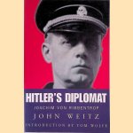Hitler's Diplomat: Joachim Von Ribbentrop door John Weitz
