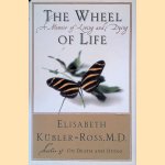 The Wheel of Life: A Memoir of Living and Dying
Elisabeth Kübler-Ross
€ 9,00