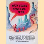 Mijn eigen eenzame weg: De herenopstand; De hachelbouten; De bommellegende
Marten Toonder
€ 6,00 Mijn eigen eenzame weg: De herenopstand; De hachelbouten; De bommellegende
Marten Toonder
€ 6,00