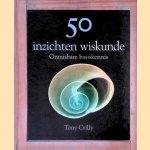 50 inzichten wiskunde
Tony Crilly
€ 8,00 50 inzichten wiskunde
Tony Crilly
€ 8,00