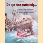 De zee was onstuimig. . . Fragmenten uit de historie van de Koninklijke Zuid-Hollandsche Maatschappij tot Redding van Schipbreukelingen 1824-1991 door Bram Oosterwijk