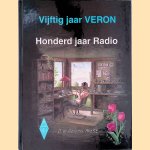 Vijftig jaar Veron: Honderd jaar Radio. De geschiedenis van de amateur-radio in het Koninkrijk der Nederlanden. Gedenkboek ter gelegenheid van het vijftigjarig bestaan van de Veron door D.W. Rollema