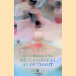 Het boek van de schoonheid en de troost door Wim Kayzer