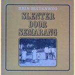 Slenter door Semarang
Hein Buitenweg
€ 8,00 Slenter door Semarang
Hein Buitenweg
€ 8,00
