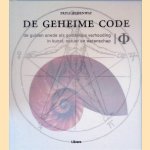 De Geheime Code: De gulden snede als goddelijke verhouding in de kunst, natuur en wetenschap
Pria Hemenway
€ 8,00 De Geheime Code: De gulden snede als goddelijke verhouding in de kunst, natuur en wetenschap
Pria Hemenway
€ 8,00