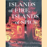 Islands of Fire, Islands of Spice: Exploring the Wild Places of Indonesia
Richard Bangs e.a.
€ 9,00