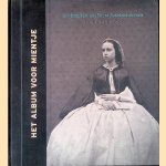 Het album voor Mientje: een fotoalbum uit 1862 in Nederlandsch-Indië
Norbert van den Berg e.a.
€ 15,00
