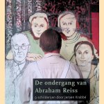 De ondergang van Abraham Reiss: 9 schilderijen door Jeroen Krabbé door Jeroen Krabbé