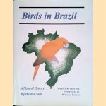 Birds in Brazil: A Natural History door H. Sick