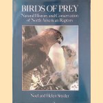 Birds of Prey: Natural History and Conservation of North American Raptors door Noel F. R. Snyder