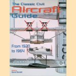 The Classic Civil Aircraft Guide: From 1920 to 1964 door David Donald