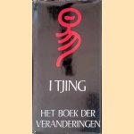 I Tjing: Het boek der veranderingen door Richard Wilhelm