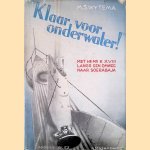"Klaar voor onderwater!": Met Hr. Ms. "K XVIII" langs een omweg naar Soerabaia
M.S. Wytema
€ 15,00