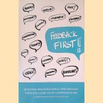 Feedback First: Boosting Organisational Performance through clear+calm Communication
Huibert Evekink e.a.
€ 10,00