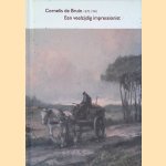 Cornelis de Bruin: een veelzijdig impressionist door Bert Kleinmeijer
