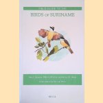 Field Guide to the Birds of Suriname door Arie L. Spaans e.a.