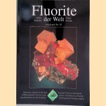Fluorite der Welt: Afrika, Amerika, Asien, Europa door Matthias - and others Benz