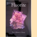 Fluorite: the Collector's Choice door Yves - and others Charlebois