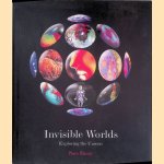 Invisible Worlds: Exploring the Unseen door Piers Bizony