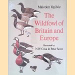 Wildfowl of Britain and Europe door Malcolm Ogilvie