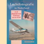 Luchtfotografie in nederland en de fotograferende luchtvloot van de KLM door J.L. Arense