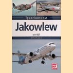 Jakowlew: seit 1927 door Wilfried Bergholz