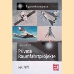 Private Raumfahrtprojekte: seit 1970 door Eugen Reichl