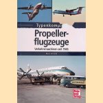 Propellerflugzeuge: Verkehrsmaschinen seit 1945 door Marc Volland