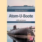 Atom-U-Boote: UdSSR und Russland door Ingo Bauernfeind