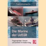 Die Marine der UdSSR: Flugzeugträger, Kreuzer und Zerstörer im Kalten Krieg
Ingo Bauernfeind
€ 9,00 Die Marine der UdSSR: Flugzeugträger, Kreuzer und Zerstörer im Kalten Krieg
Ingo Bauernfeind
€ 9,00