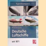 Deutsche Luftschiffe seit 1871 door Manfred Griehl