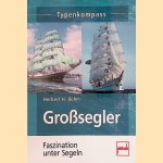 Großsegler: Faszination unter Segeln door Herbert H. Böhm