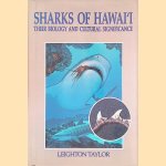 Sharks of Hawaii: Their Biology and Cultural Significance door Leighton Taylor