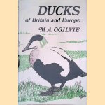 Ducks of Britain and Europe door M.A. Ogilvie