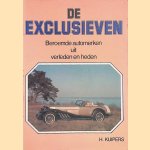 De exclusieven: beroemde automerken uit verleden en heden door H. Kuipers