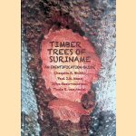 Timber Trees of Suriname: An Identification Guide door Chequita R. Bhikhi e.a.