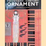 Twentieth-Century Ornament: Decoration from 1900 to the Present door Jonathan M. Woodham
