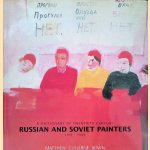 A Dictionary of Twentieth Century Russian and Soviet Painters, 1900-1980s door Matthew Cullerne Bown