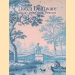 Dutch Delftware: The Dr. Günther Grethe collection door Robert Aronson e.a.
