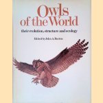 Owls of the World: Their Evolution, Structure and Ecology door John A. Burton