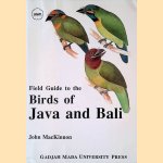 Field Guide to the Birds of Java and Bali door John MacKinnon