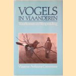 Vogels in Vlaanderen: voorkomen en verspreiding door Vlaamse Avifauna Commissie