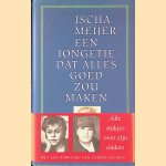 Een jongetje dat alles goed zou maken door Ischa Meijer