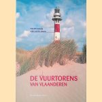Vuurtorens van Vlaanderen: de verwaarloosden van de geschiedenis door Philippe Warzée e.a.