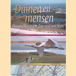 Duinen en mensen: Noordkop en Zwanenwater: Archeologie, Natuur, Historie door Rolf Roos